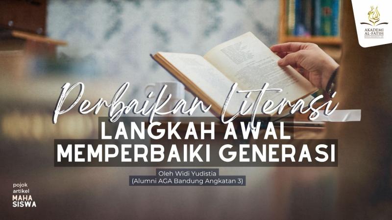Perbaikan Literasi, Langkah Awal Memperbaiki Generasi